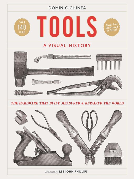 Title details for Tools a Visual History by Dominic Chinea - Available